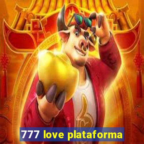 777 love plataforma